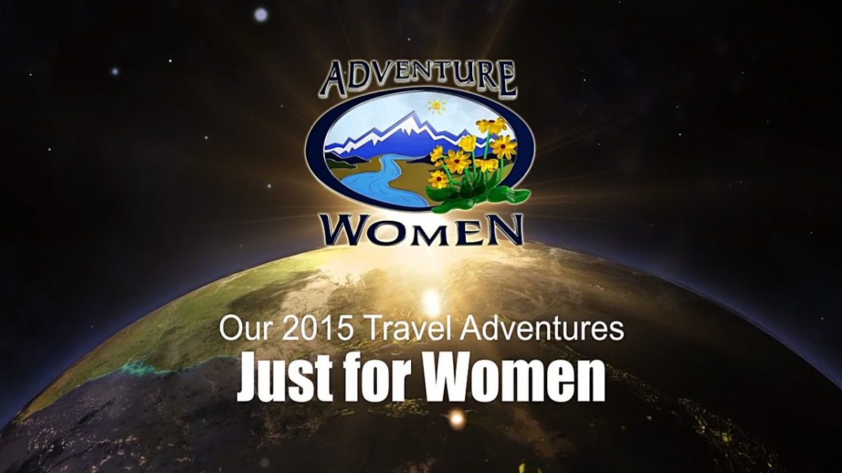 Adventure Women logo with a globe in the background. Text reads: "Our 2015 Travel Adventures Just for Women.