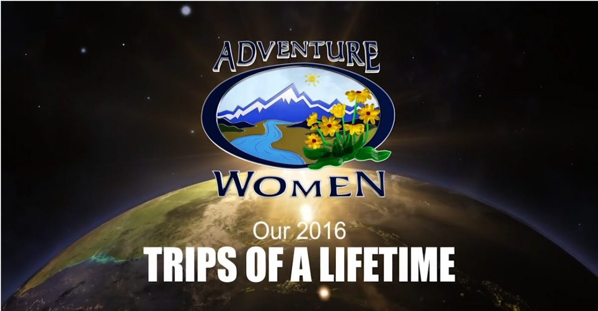 Logo of Adventure Women above Earth with the text "Our 2016 Trips of a Lifetime" in front of a space background.