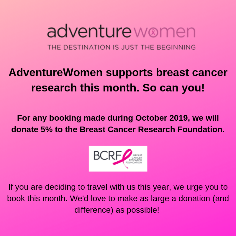 AdventureWomen supports breast cancer research with a 5% donation to BCRF from October 2019 bookings, aiming to maximize donations and impact.